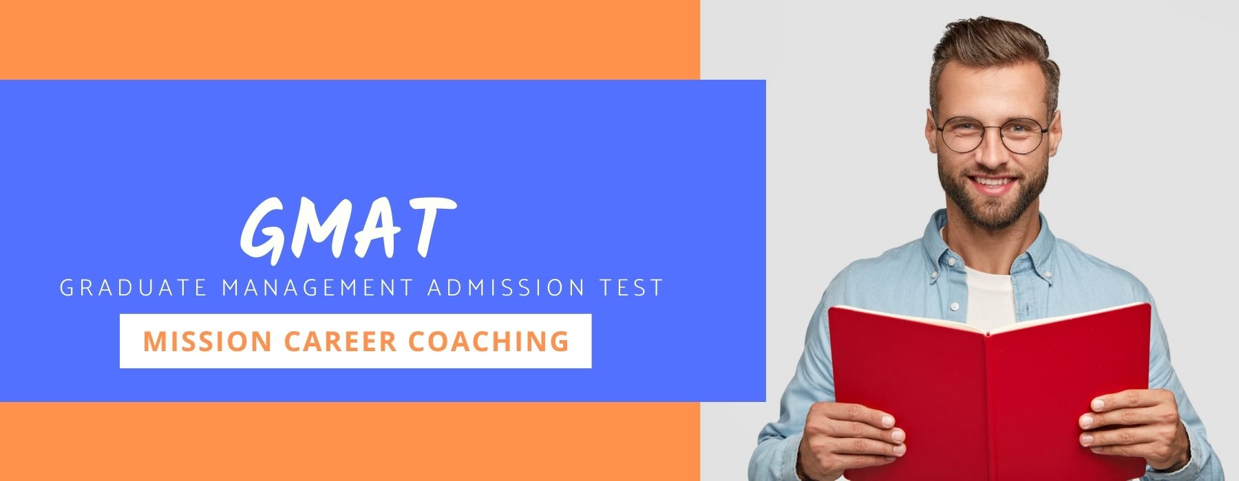 GMAT (Graduate Management Admission Test) with Mission Career coaching